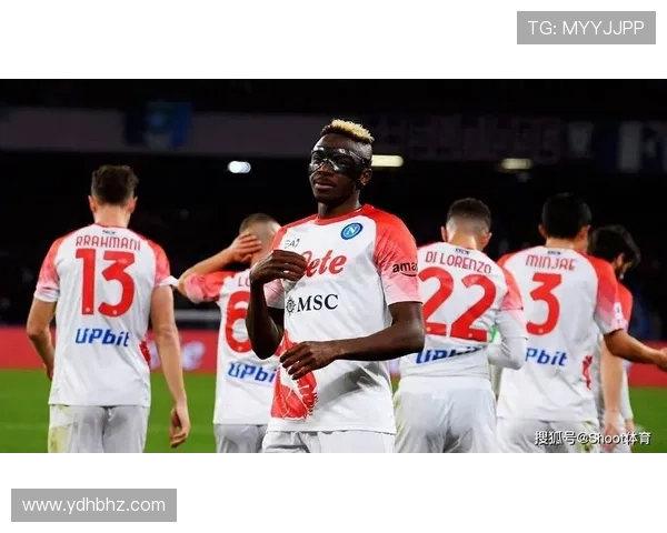 奥斯梅恩纵深前插对进攻效率的提升解析 奥斯梅恩纵深前插对进攻效率的提升解析